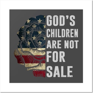 God's Children are Not For Sale Posters and Art